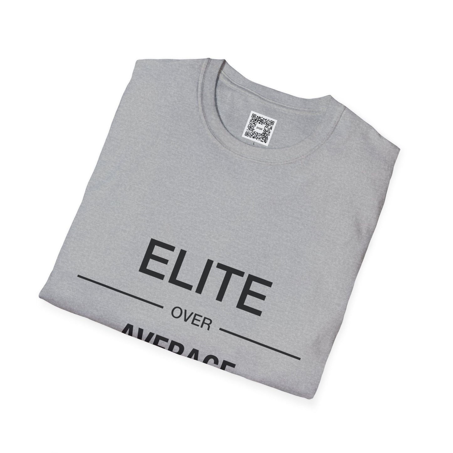 'Elite Over Average' Crew Neck Soft Style T-Shirt (Unisex)
