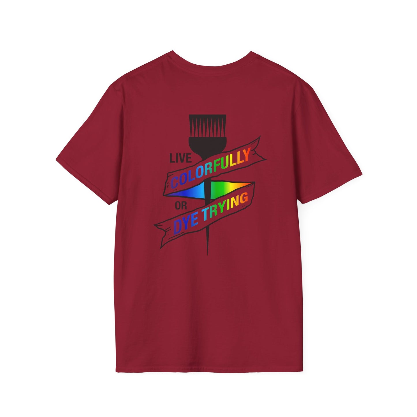 Elite Salon Services Custom (Men's Live Colorfully Or Dye Trying Tee 2)