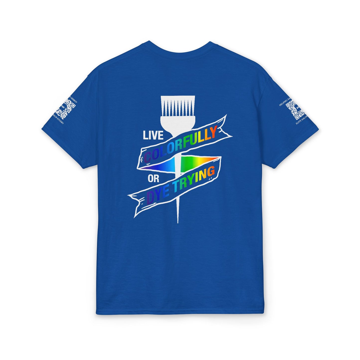 Elite Salon Services (Staff Tee) - Live Colorfully Or Dye Trying T-Shirt (Colorway 2)