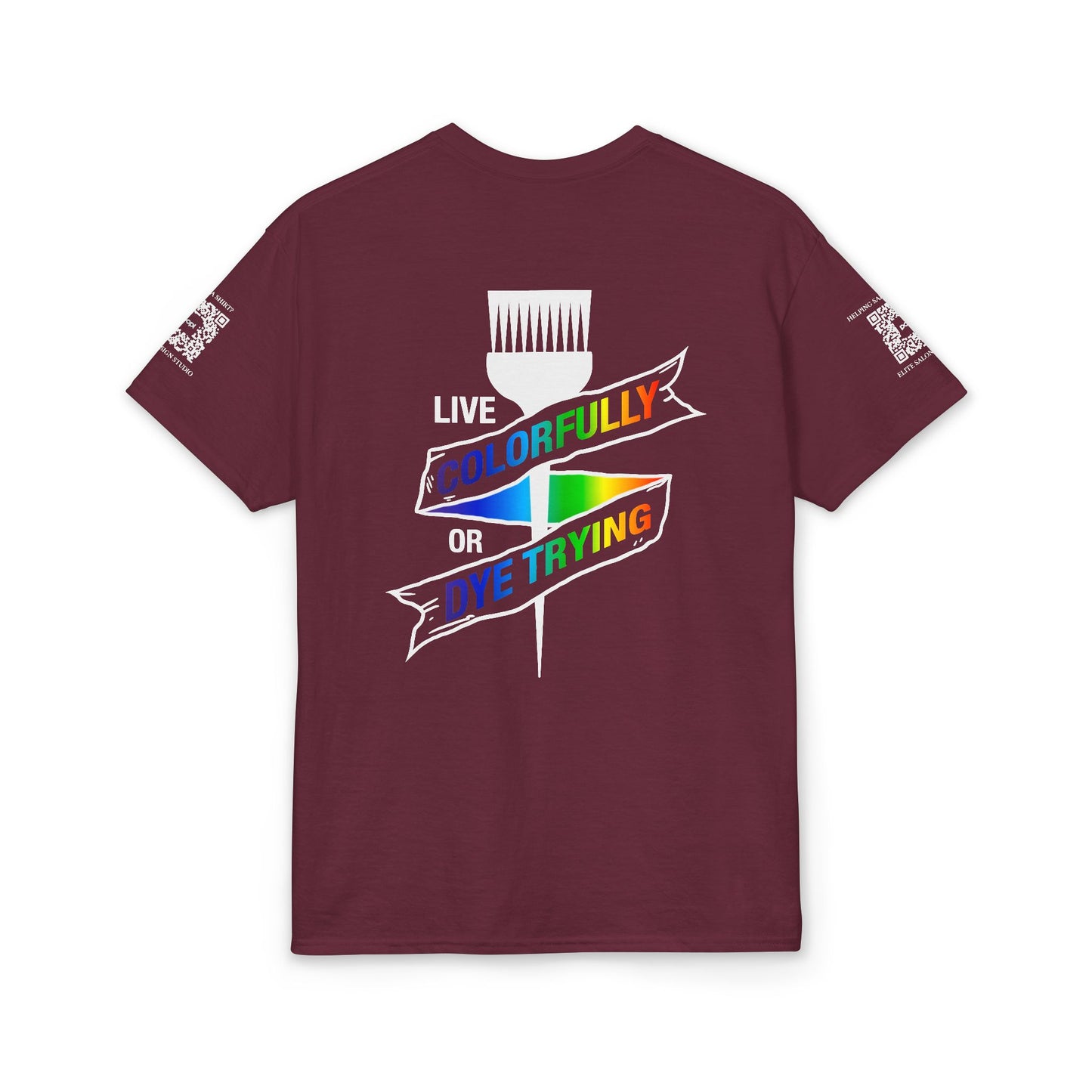 Elite Salon Services (Staff Tee) - Live Colorfully Or Dye Trying T-Shirt (Colorway 2)
