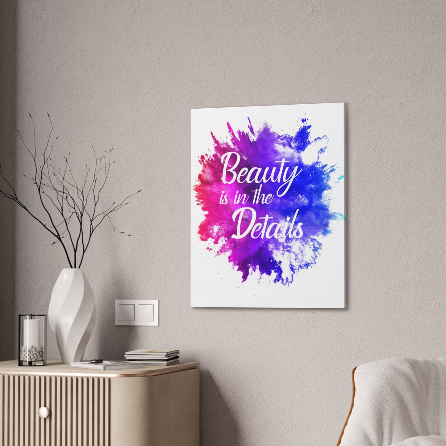 Beauty Is In The Details (Splash) - Canvas Stretched (0.75")