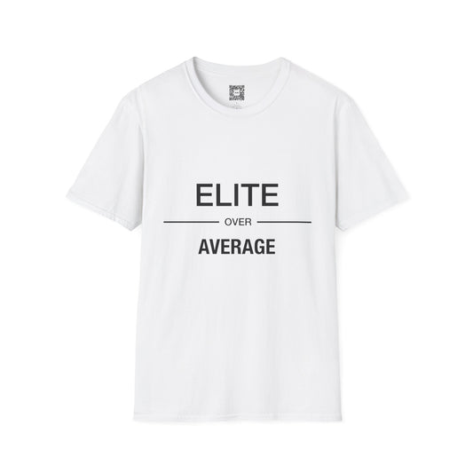 'Elite Over Average' Crew Neck Soft Style T-Shirt (Unisex)