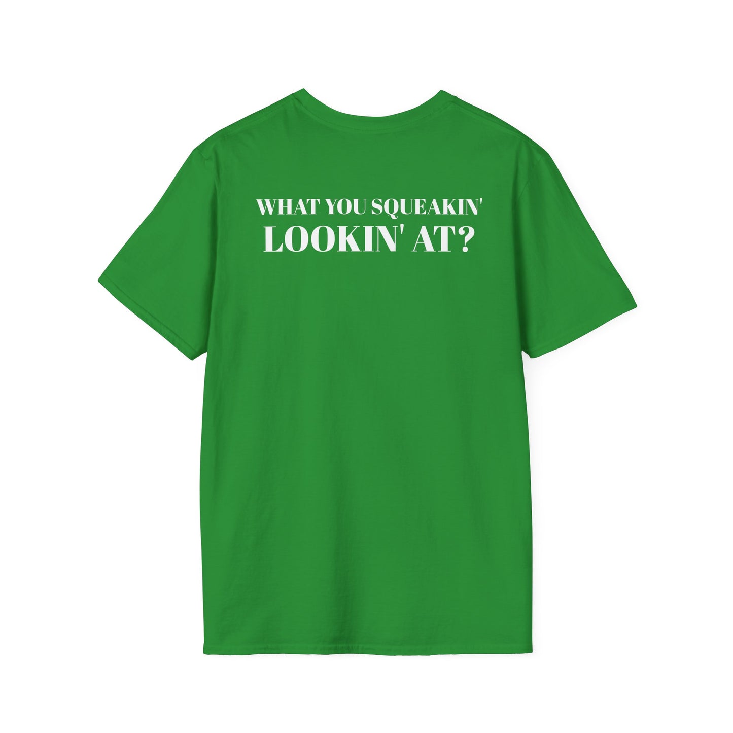 Men's Funny 'What You Sqeakin' Look At?' Graphics T-Shirt 2