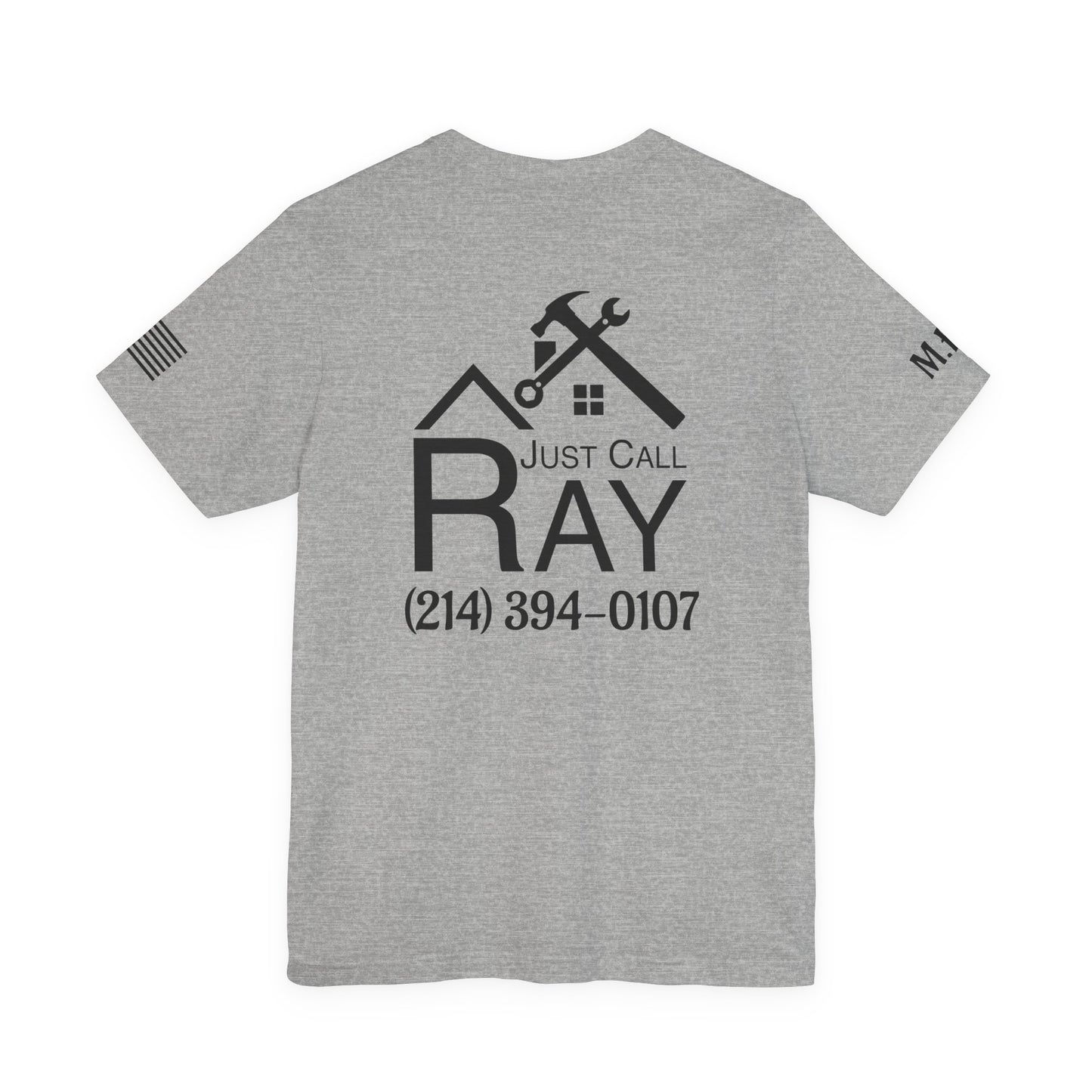 Just Call Ray Custom Tee