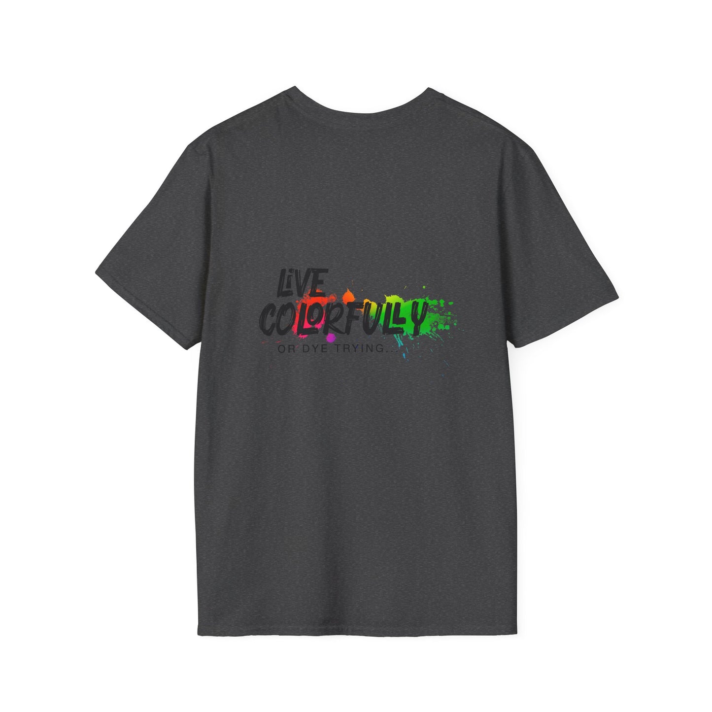 Elite Salon Services Custom (Men's Live Colorfully Or Dye Trying Tee 6)