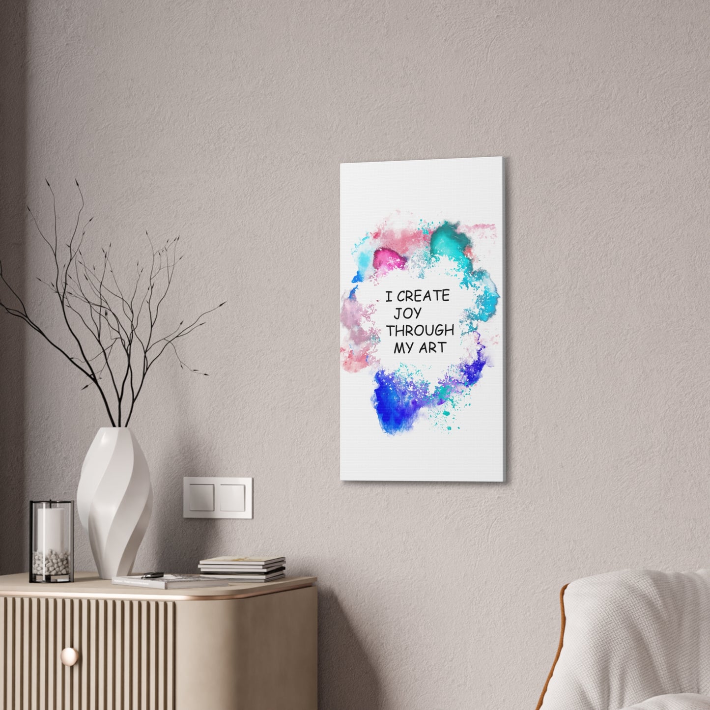 I Create Joy Through My Art - Canvas Stretched (0.75")
