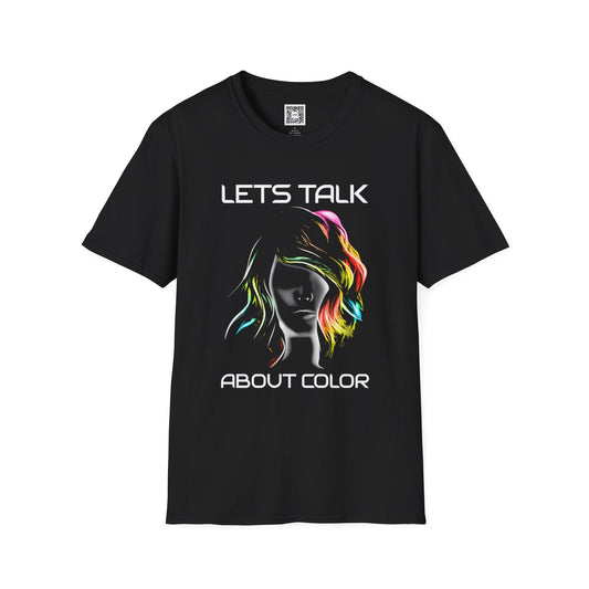 Lets Talk About Color - Soft Style T-Shirt