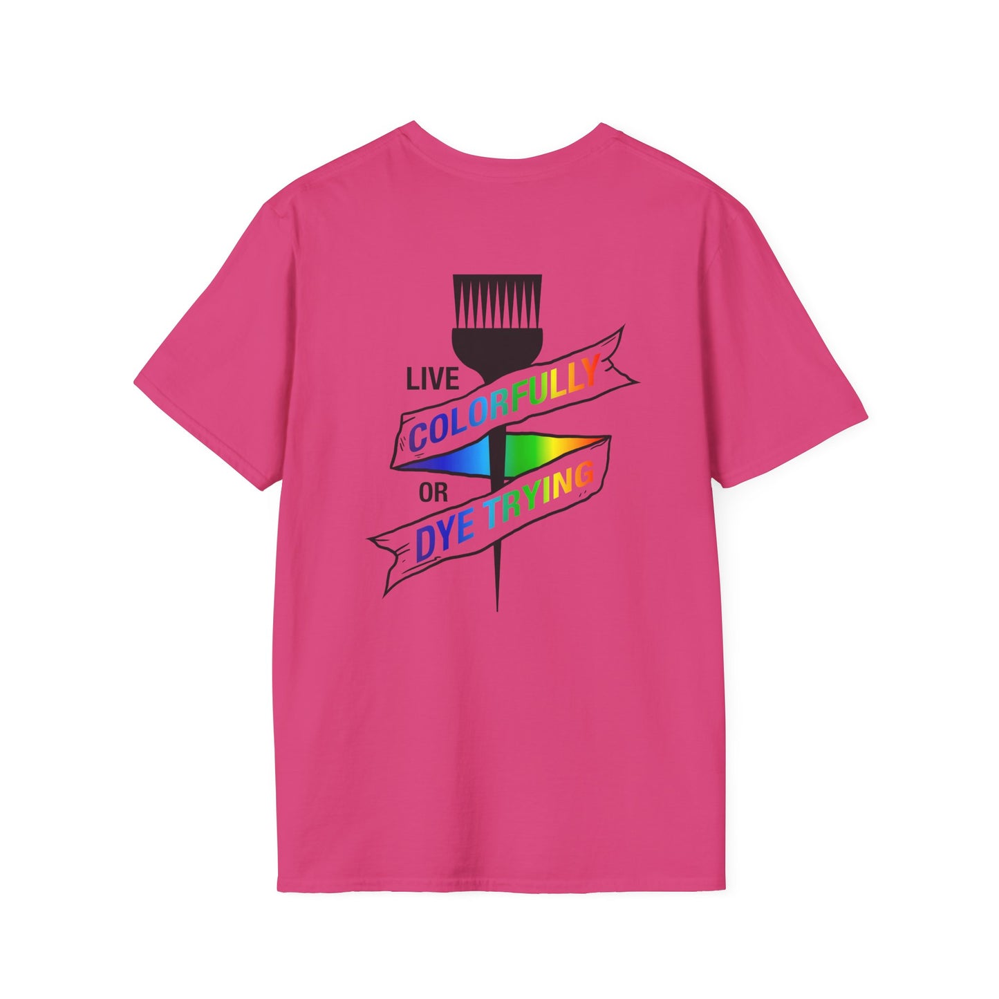 Elite Salon Services Custom (Men's Live Colorfully Or Dye Trying Tee 2)