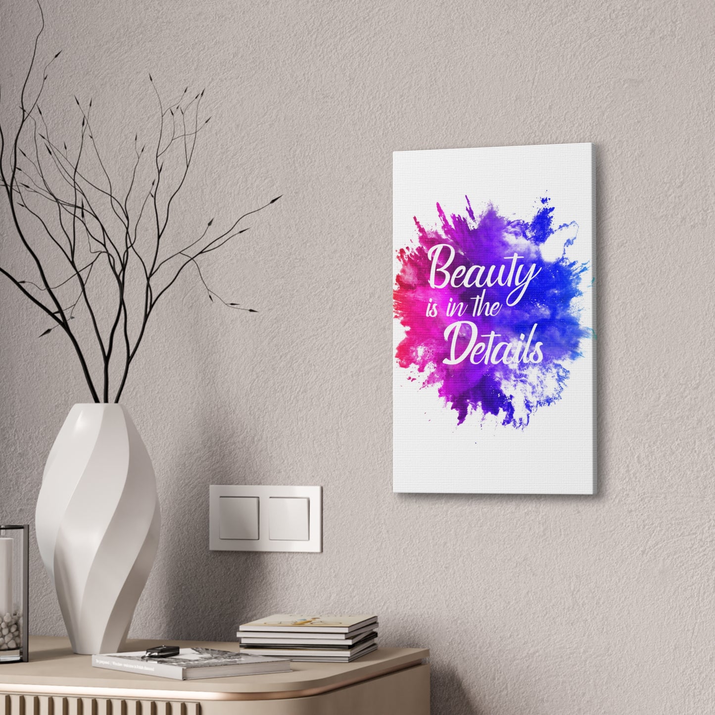Beauty Is In The Details (Splash) - Canvas Stretched (0.75")