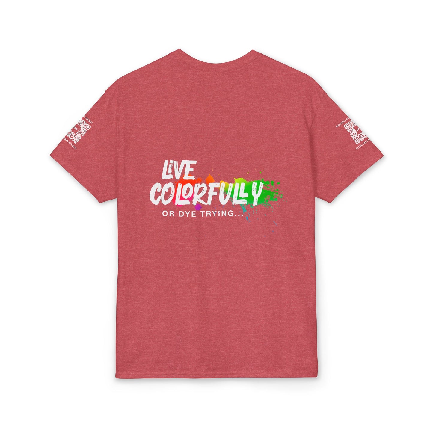 Elite Salon Services (Staff Tee) - Live Colorfully Or Dye Trying T-Shirt (Colorway 4)
