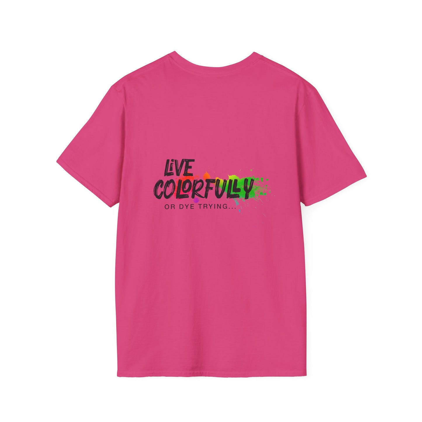 Elite Salon Services Custom (Men's Live Colorfully Or Dye Trying Tee 6)