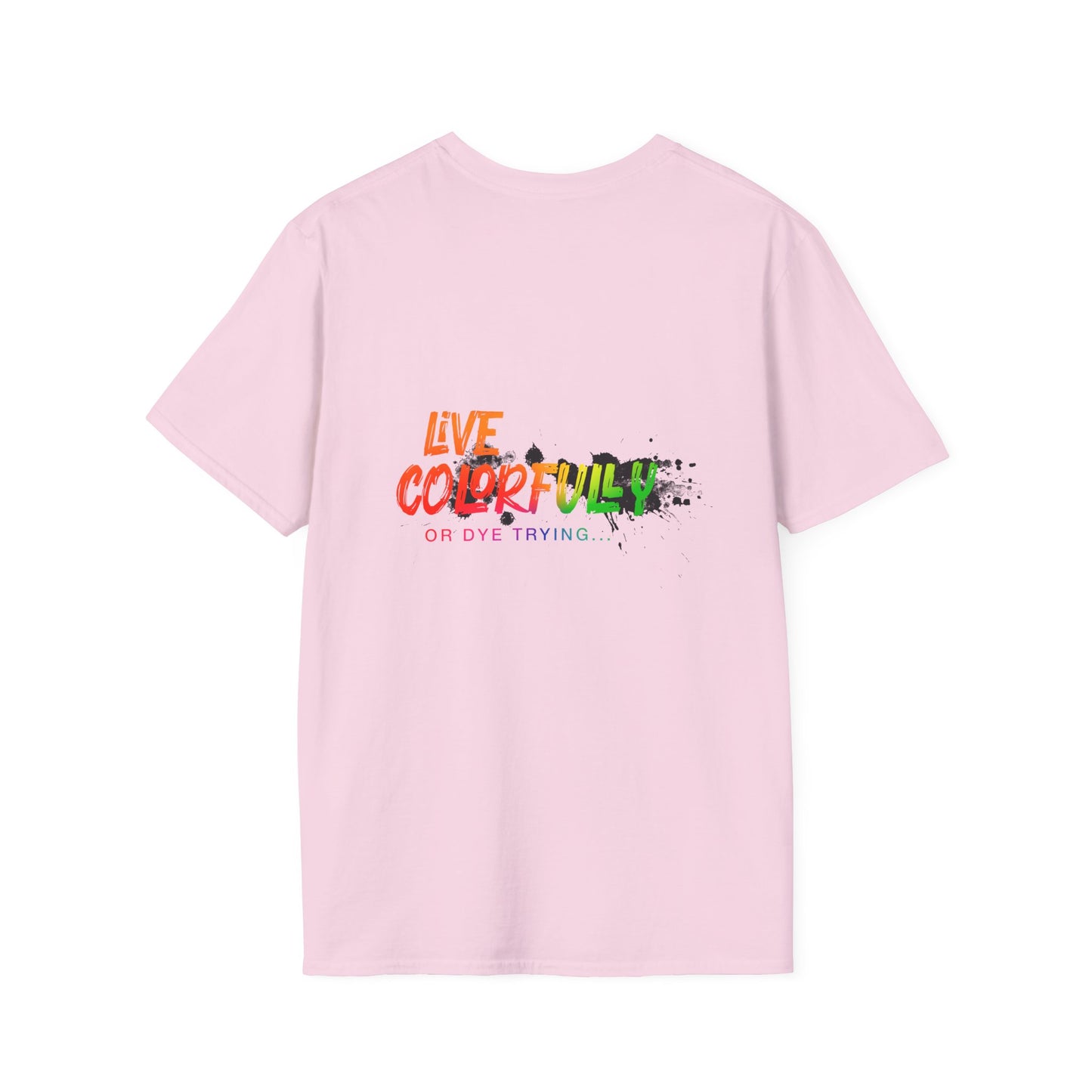 Elite Salon Services Custom (Men's Live Colorfully Or Dye Trying Tee 4)
