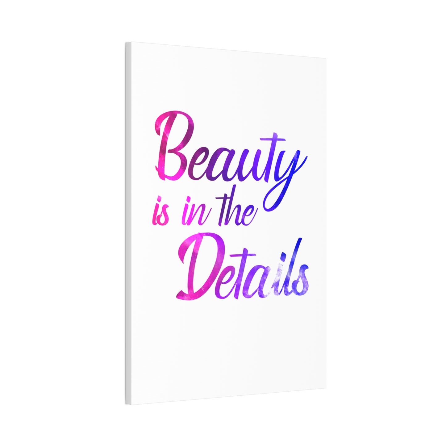 Beauty Is In The Details - Canvas Stretched (0.75")