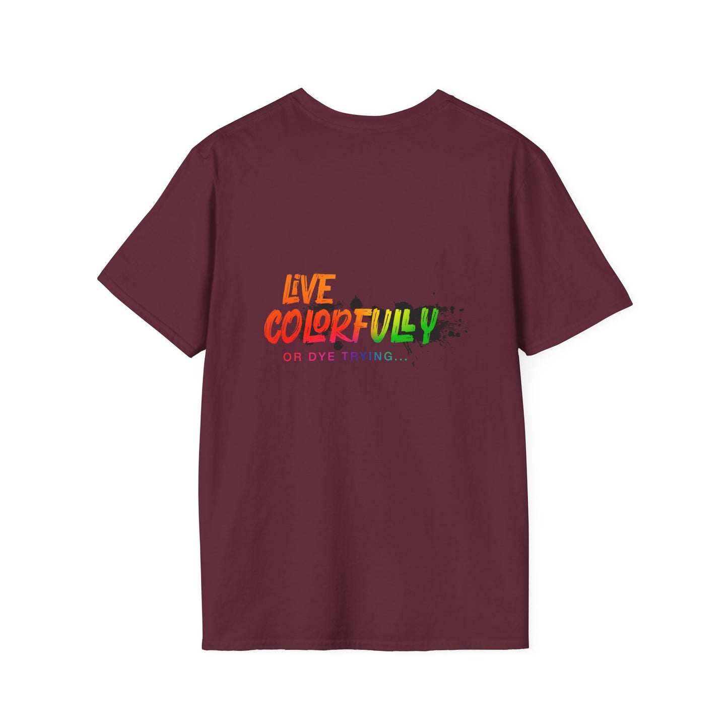 Elite Salon Services Custom (Men's Live Colorfully Or Dye Trying Tee 4)