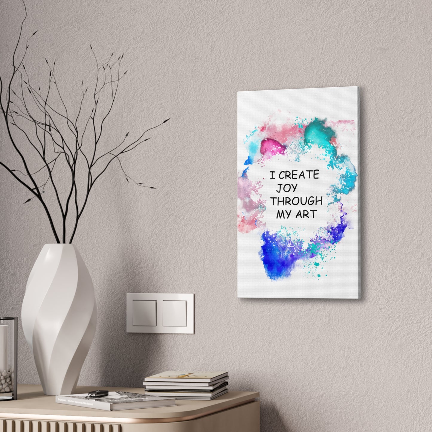 I Create Joy Through My Art - Canvas Stretched (0.75")