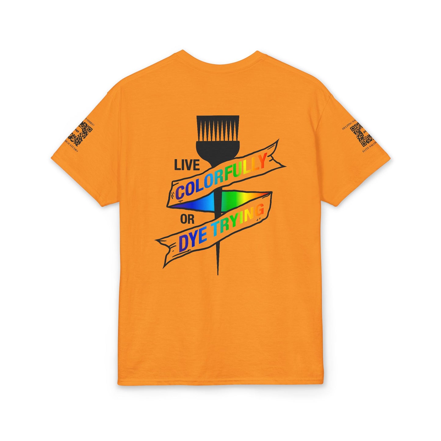 Elite Salon Services (Staff Tee) - Live Colorfully Or Dye Trying T-Shirt (Colorway 1)