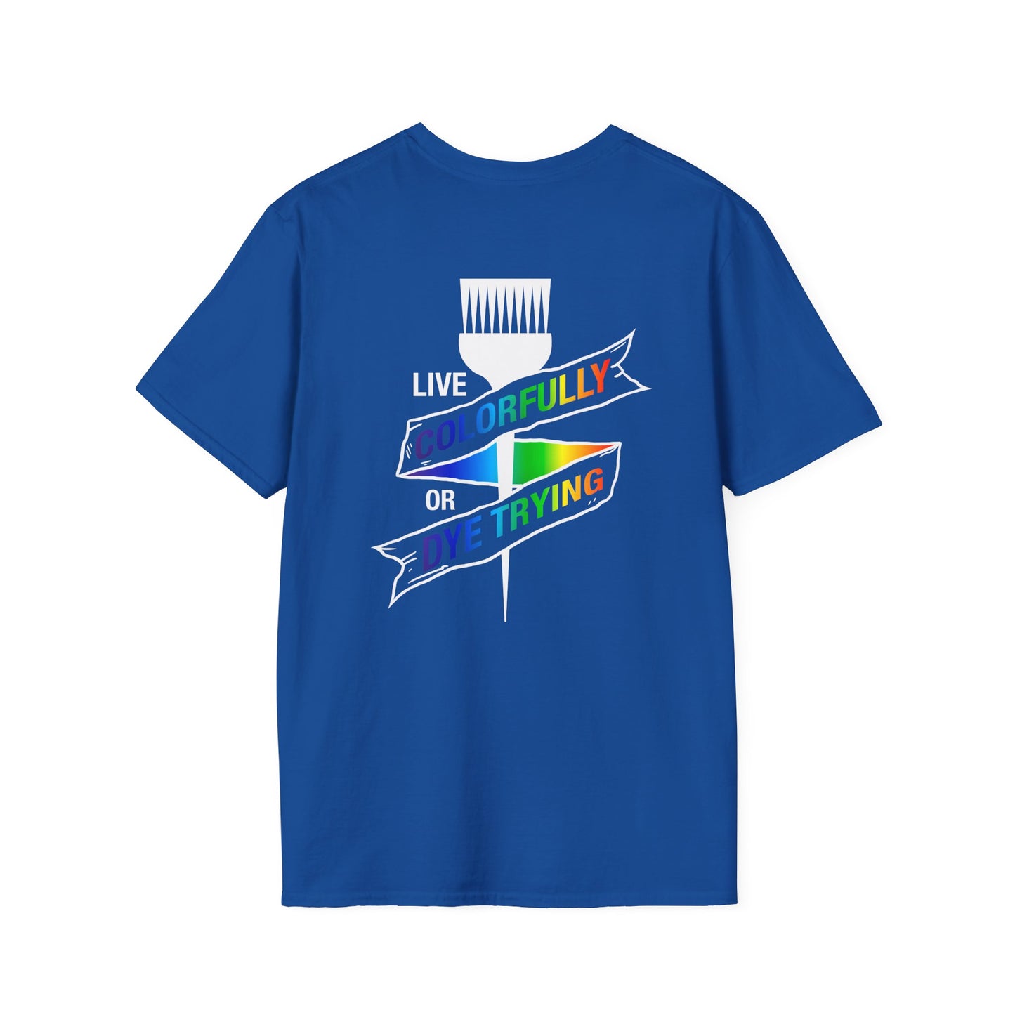 Elite Salon Services Custom (Men's Live Colorfully Or Dye Trying Tee 1)