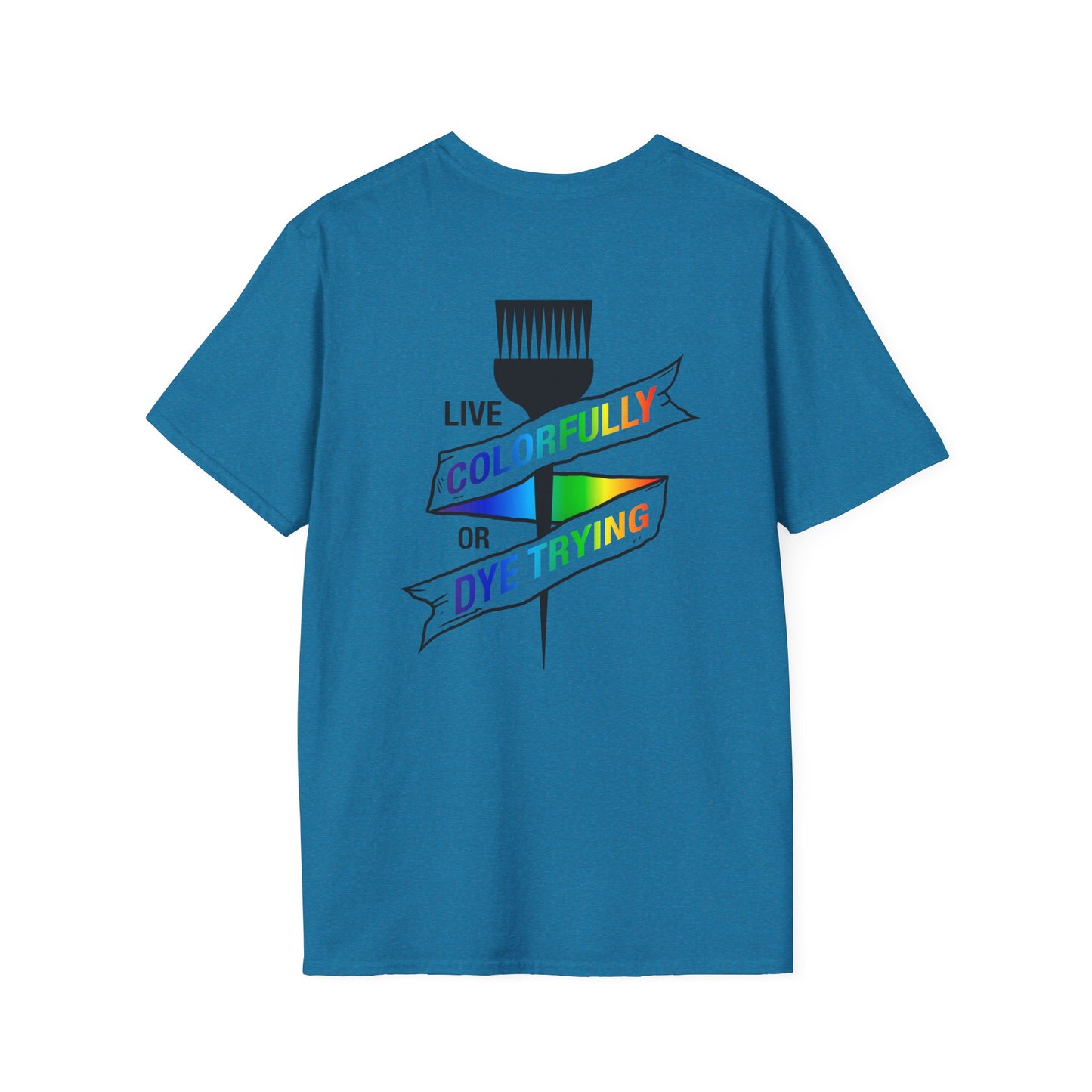 Elite Salon Services Custom (Men's Live Colorfully Or Dye Trying Tee 2)