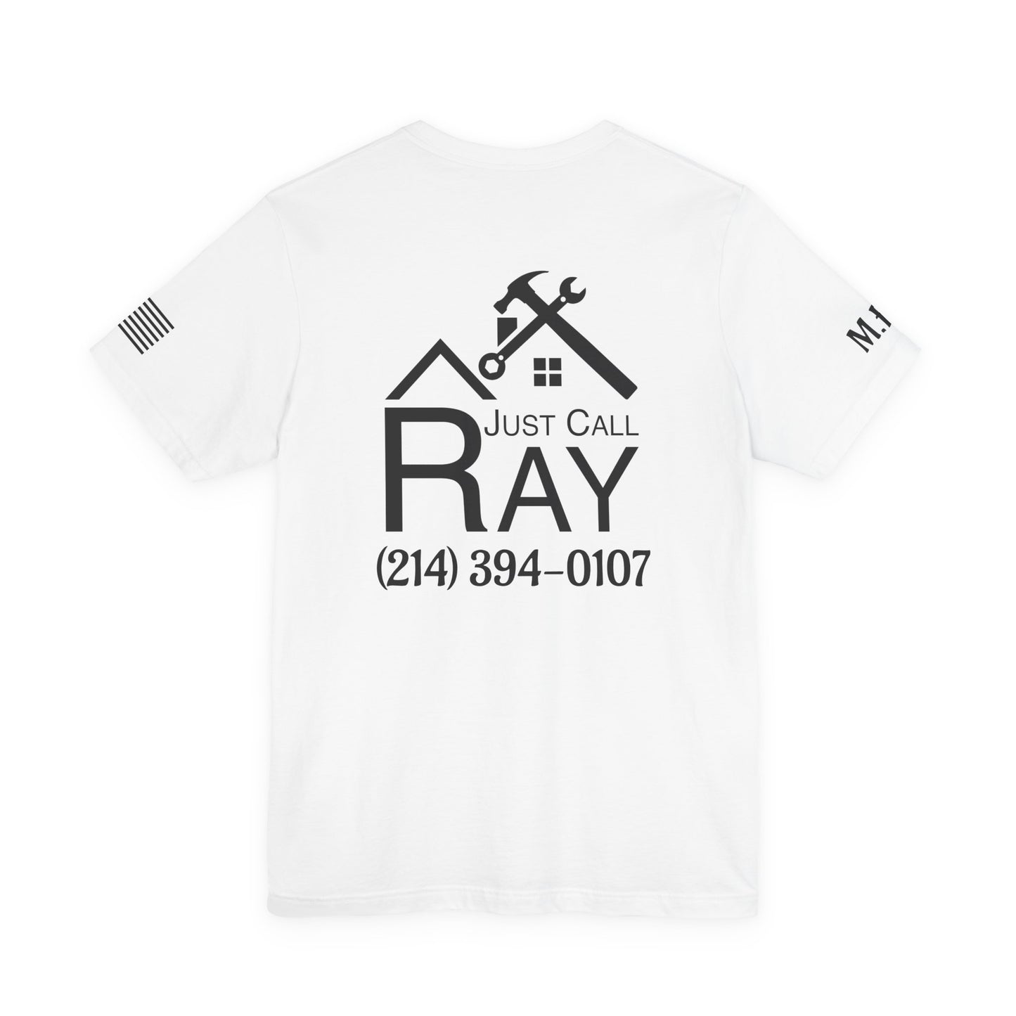 Just Call Ray Custom Tee