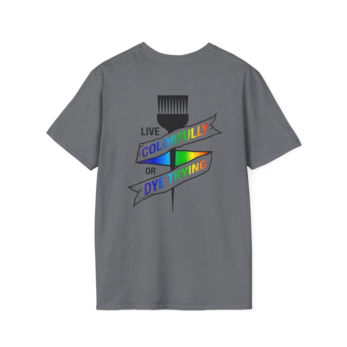 Elite Salon Services Custom (Men's Live Colorfully Or Dye Trying Tee 2)