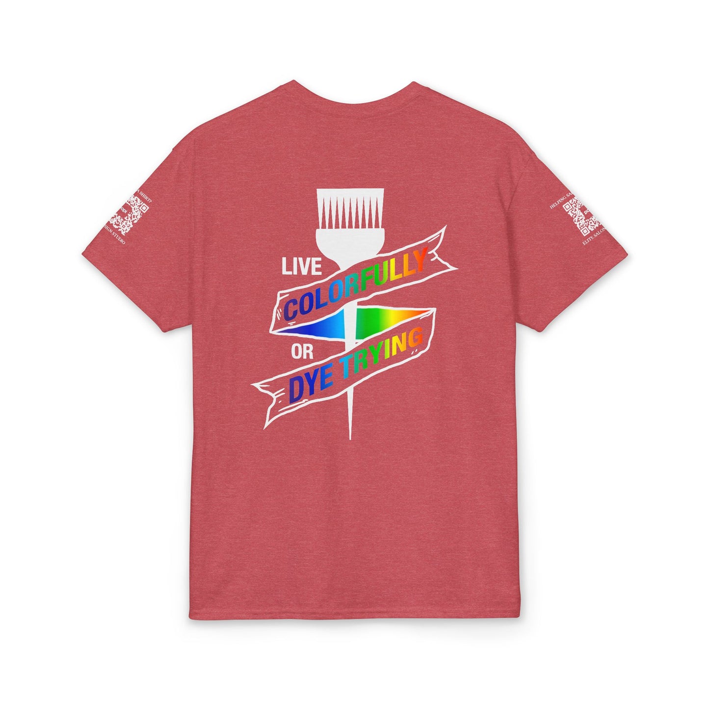 Elite Salon Services (Staff Tee) - Live Colorfully Or Dye Trying T-Shirt (Colorway 2)