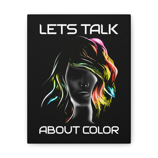 Lets Talk About Color - Canvas Stretched (0.75")