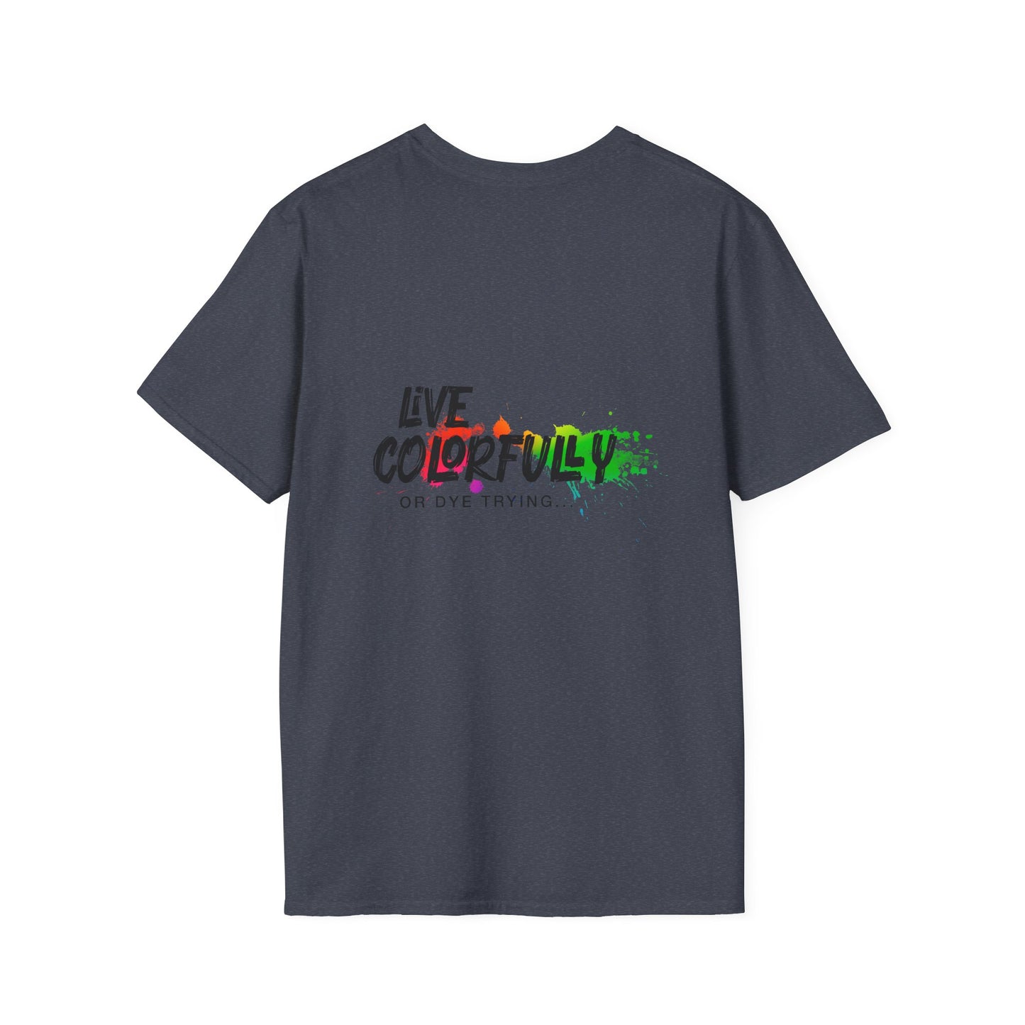 Elite Salon Services Custom (Men's Live Colorfully Or Dye Trying Tee 6)