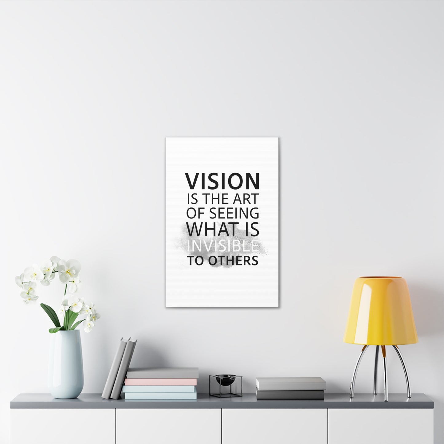 Vision Is The Art Of Seeing What Is Invisible To Others - Canvas Stretched (0.75")