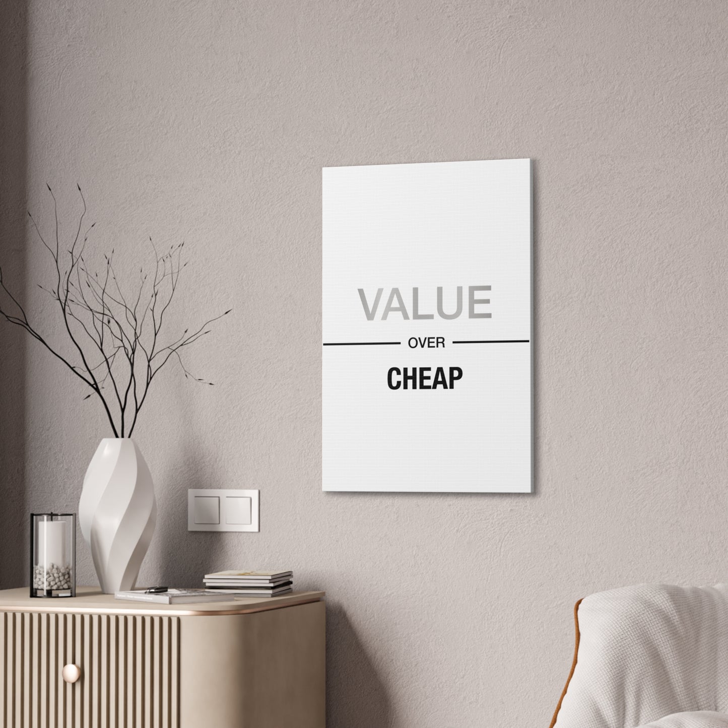Value Over Cheap - Canvas Stretched (0.75")