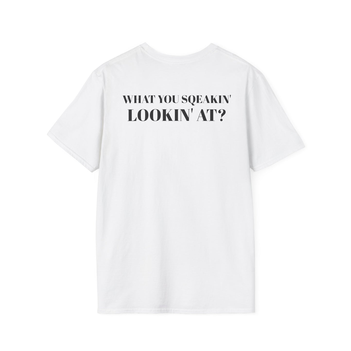 men's Funny 'What You Squeakin' Lookin' At?' Graphics T-Shirt 2