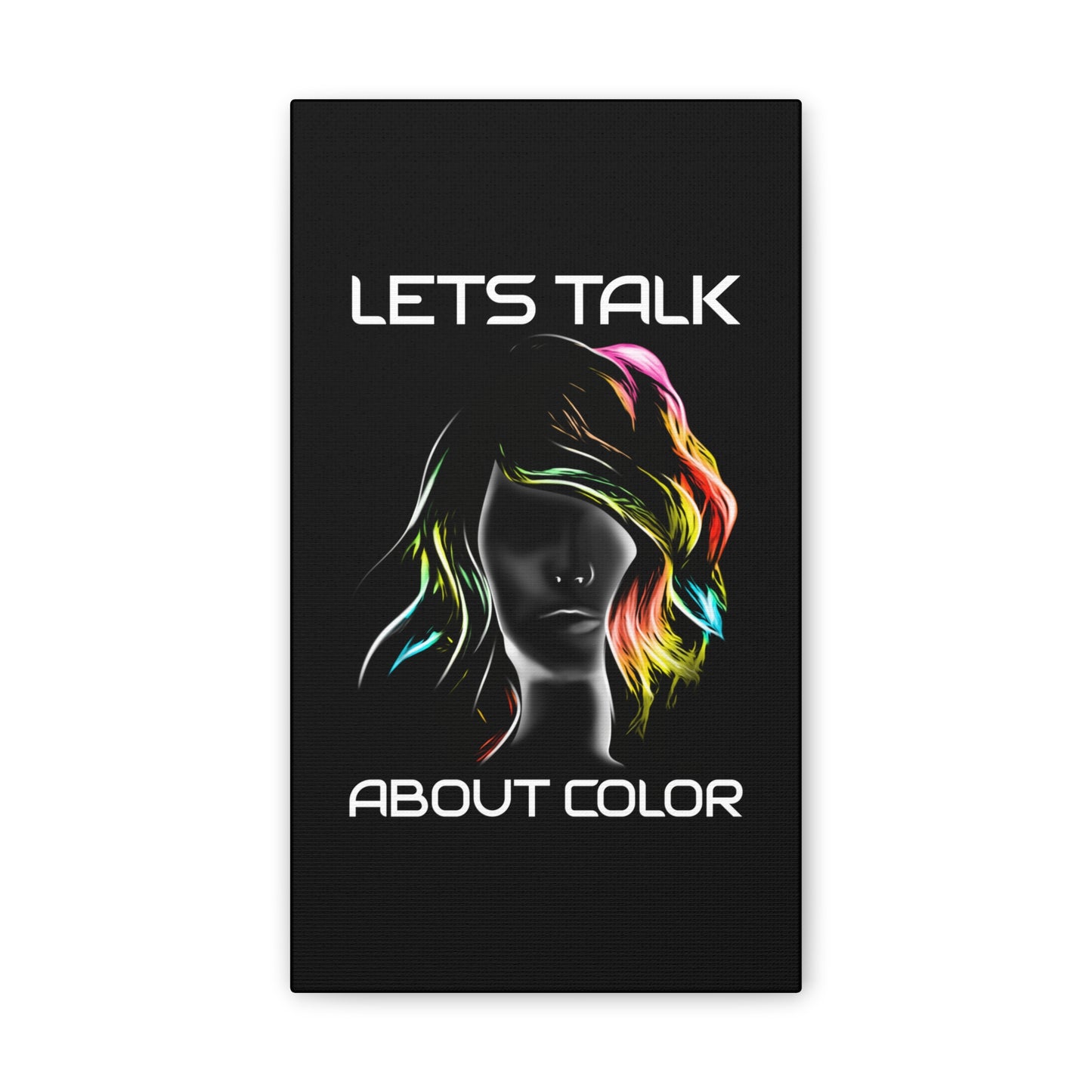 Lets Talk About Color - Canvas Stretched (0.75")