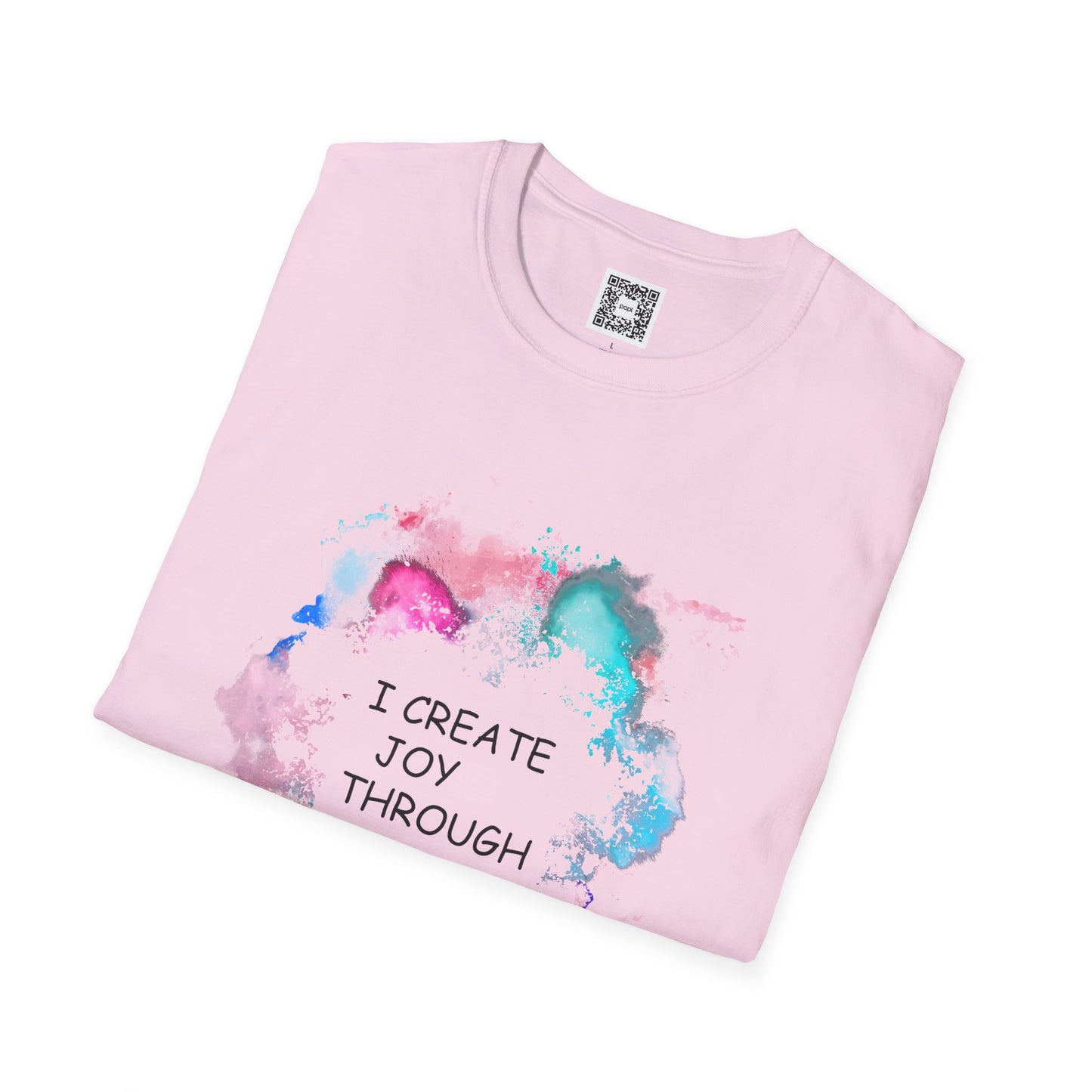I Create Joy Through My Art Soft Style T-Shirt