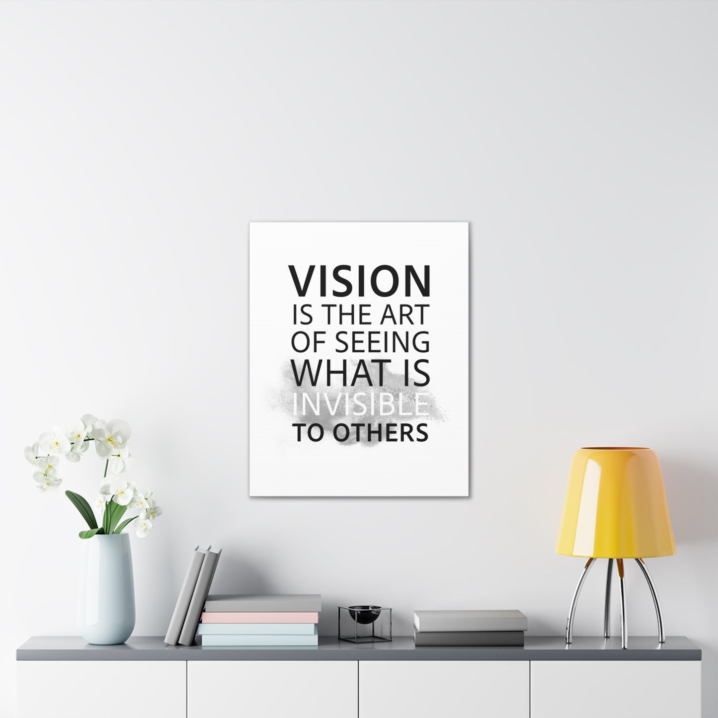 Vision Is The Art Of Seeing What Is Invisible To Others - Canvas Stretched (0.75")