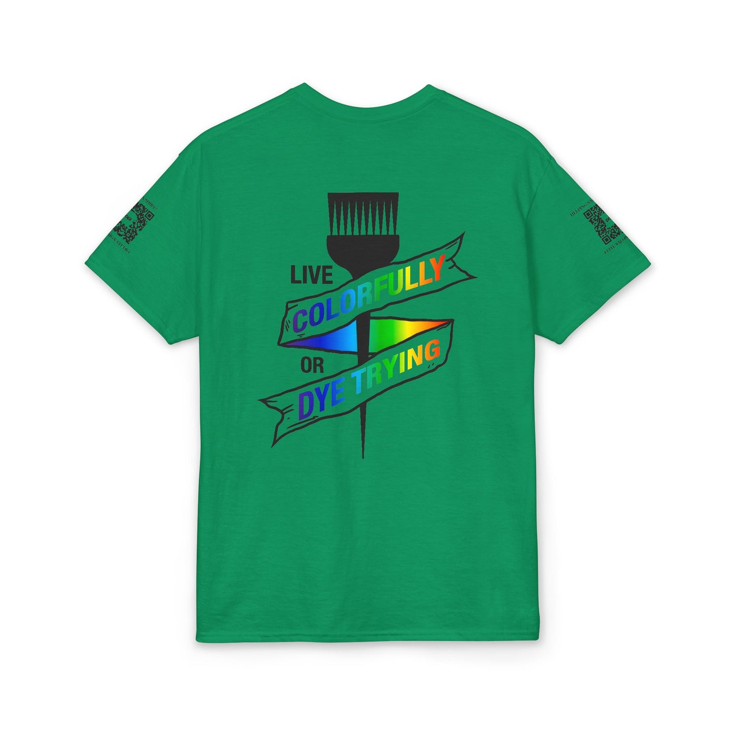 Elite Salon Services (Staff Tee) - Live Colorfully Or Dye Trying T-Shirt (Colorway 1)