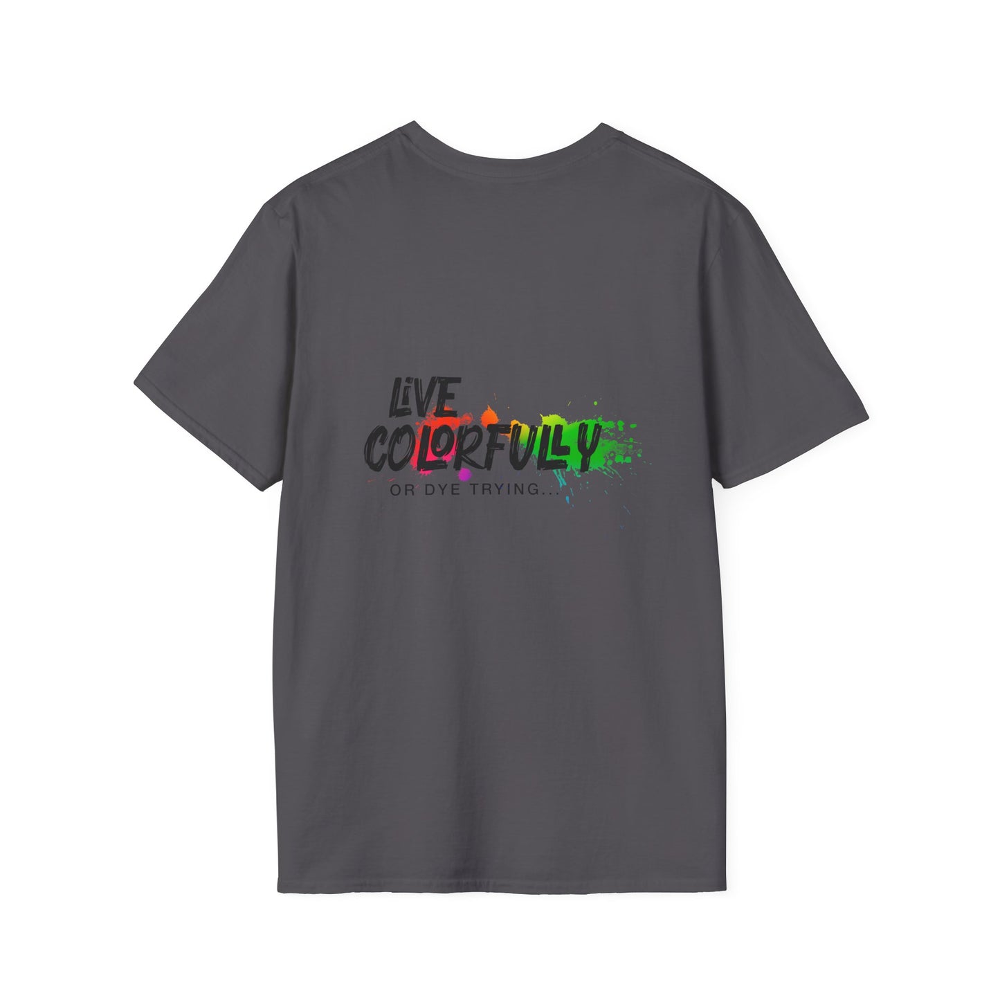 Elite Salon Services Custom (Men's Live Colorfully Or Dye Trying Tee 6)