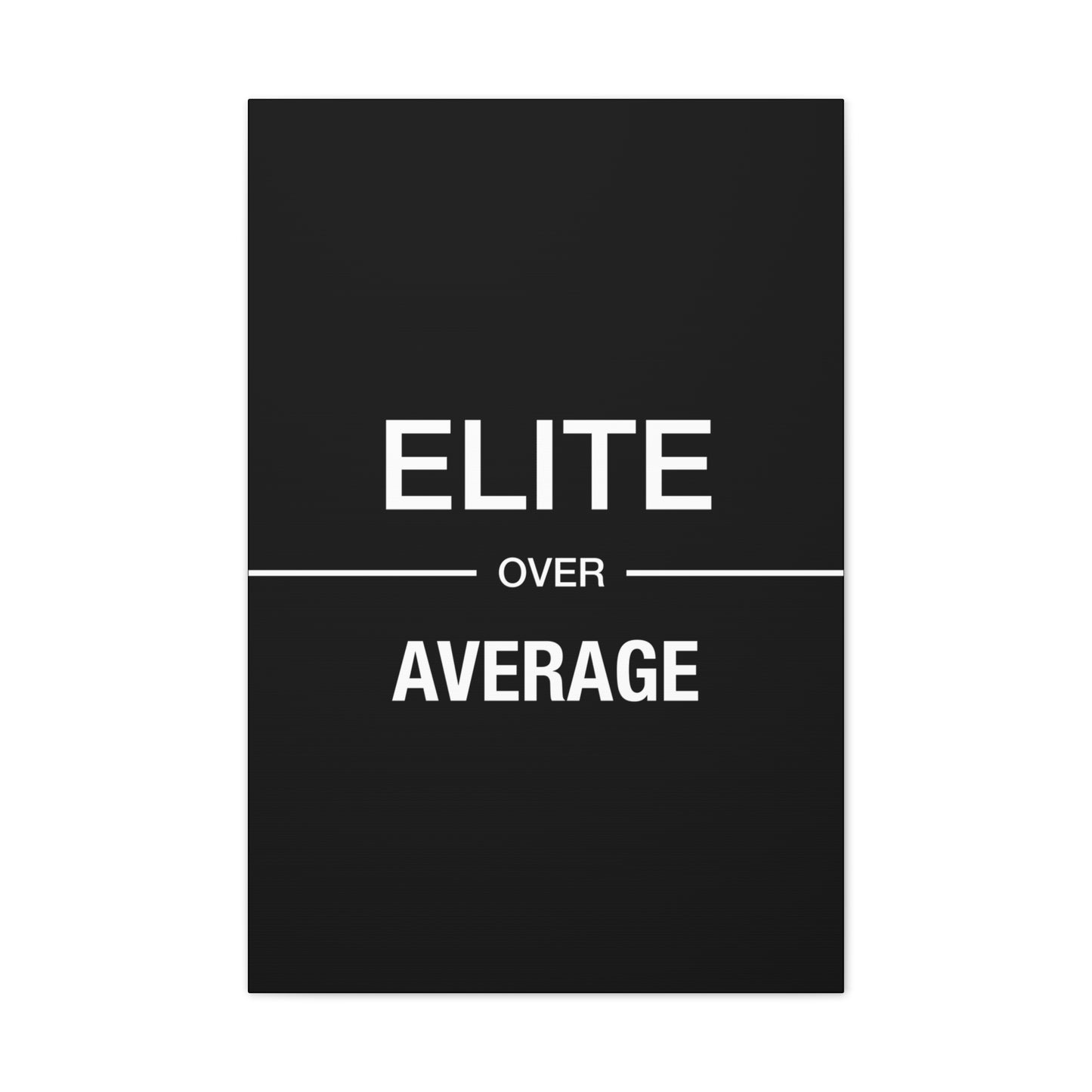 Elite Over Average - Canvas Stretched (0.75")