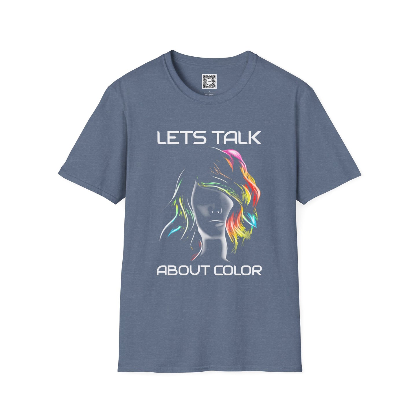 Lets Talk About Color - Soft Style T-Shirt
