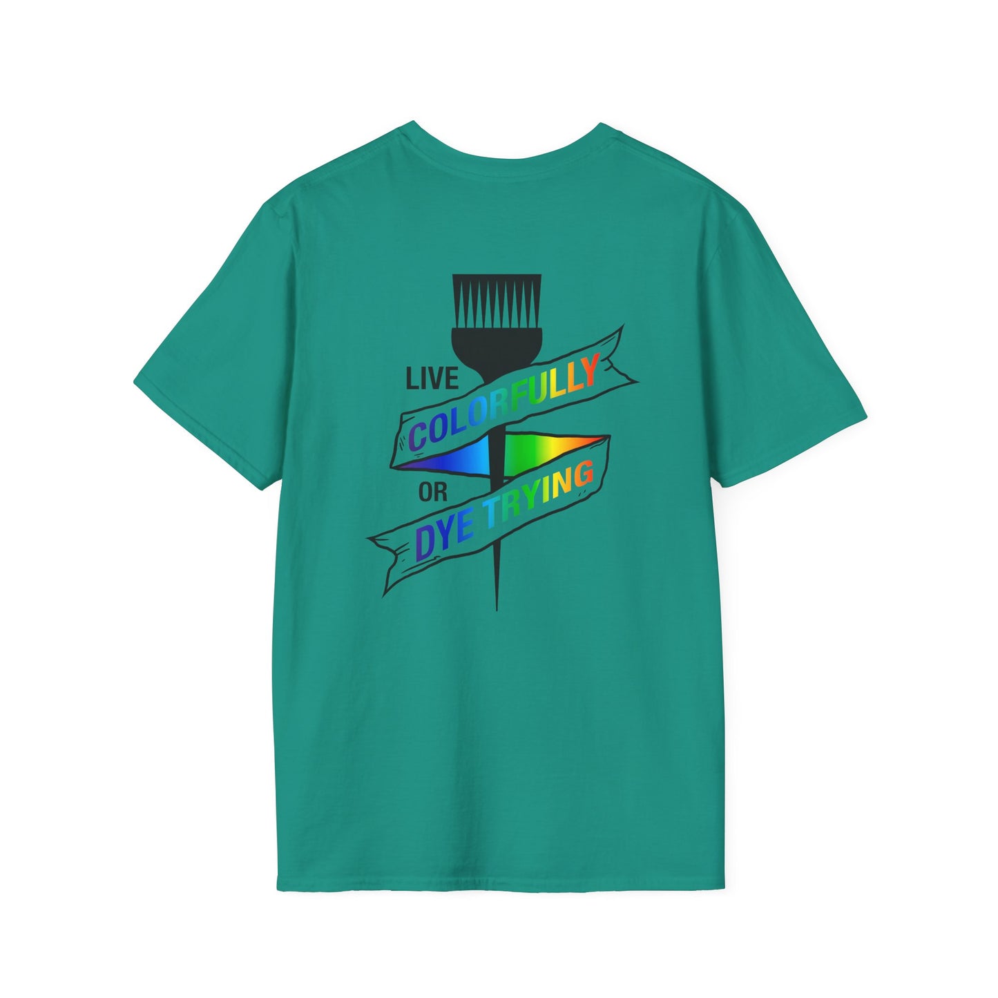 Elite Salon Services Custom (Men's Live Colorfully Or Dye Trying Tee 2)