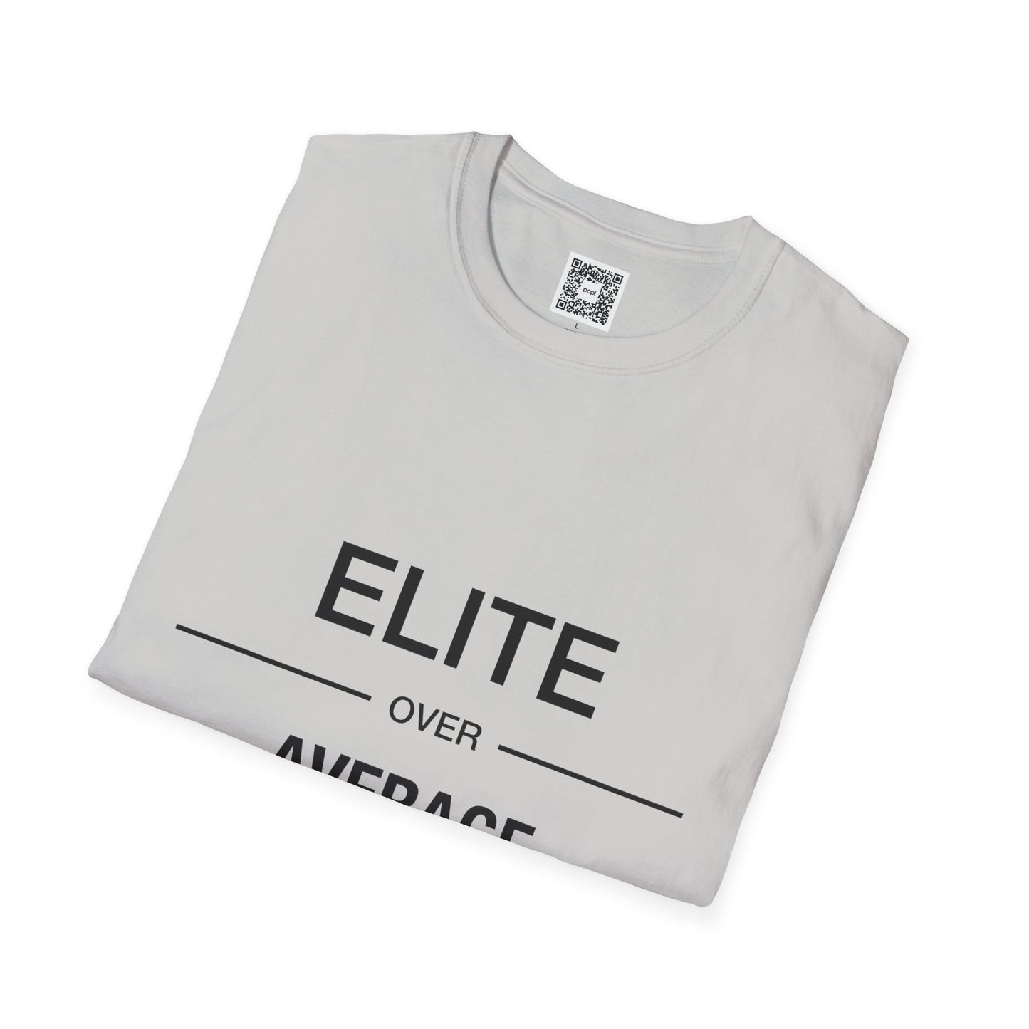 'Elite Over Average' Crew Neck Soft Style T-Shirt (Unisex)