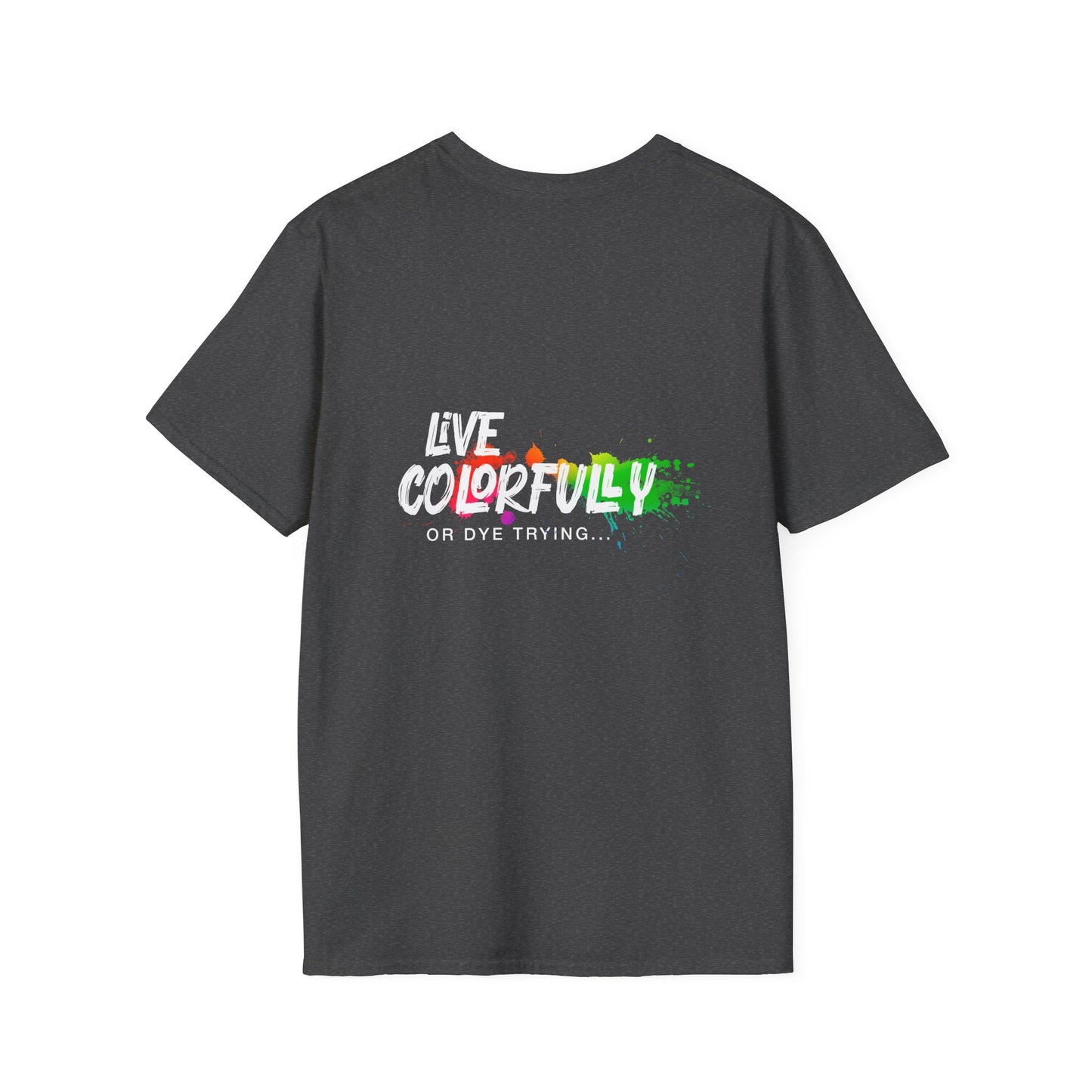 Elite Salon Services Custom (Men's Live Colorfully Or Dye Trying Tee 5)