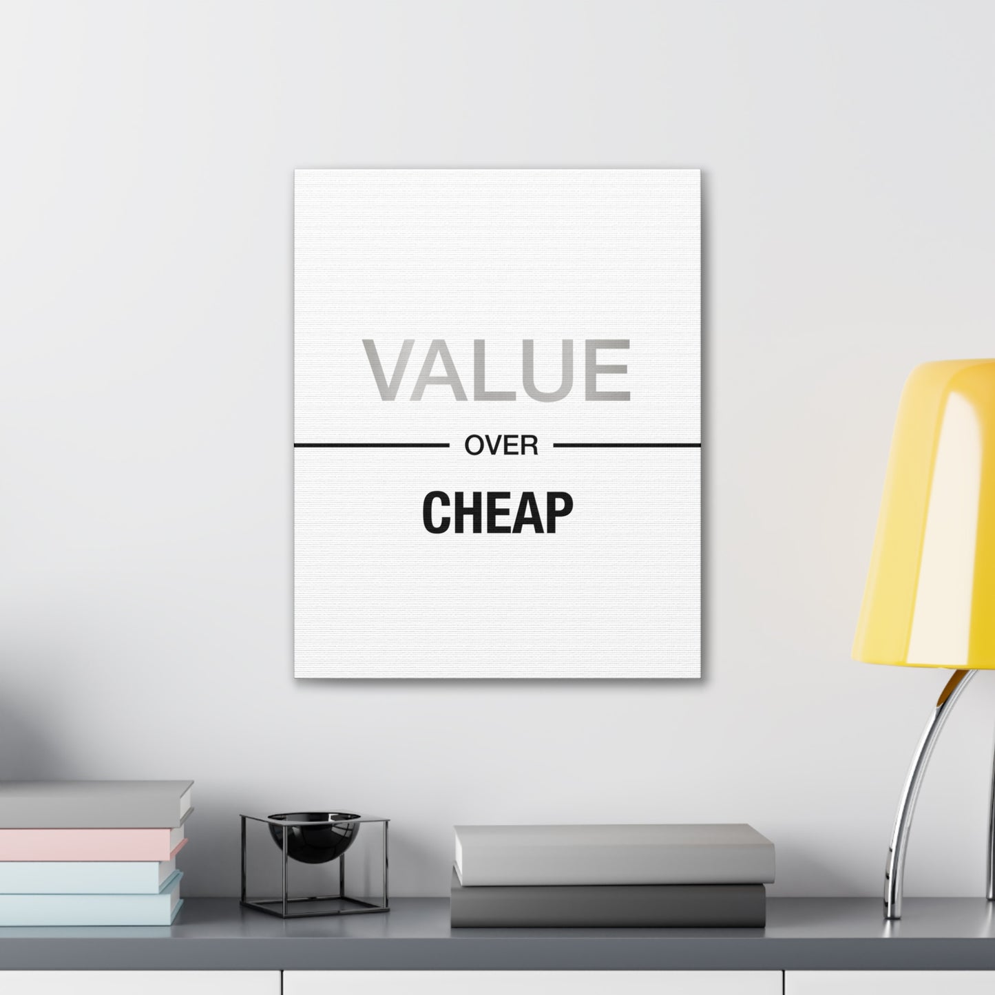 Value Over Cheap - Canvas Stretched (0.75")
