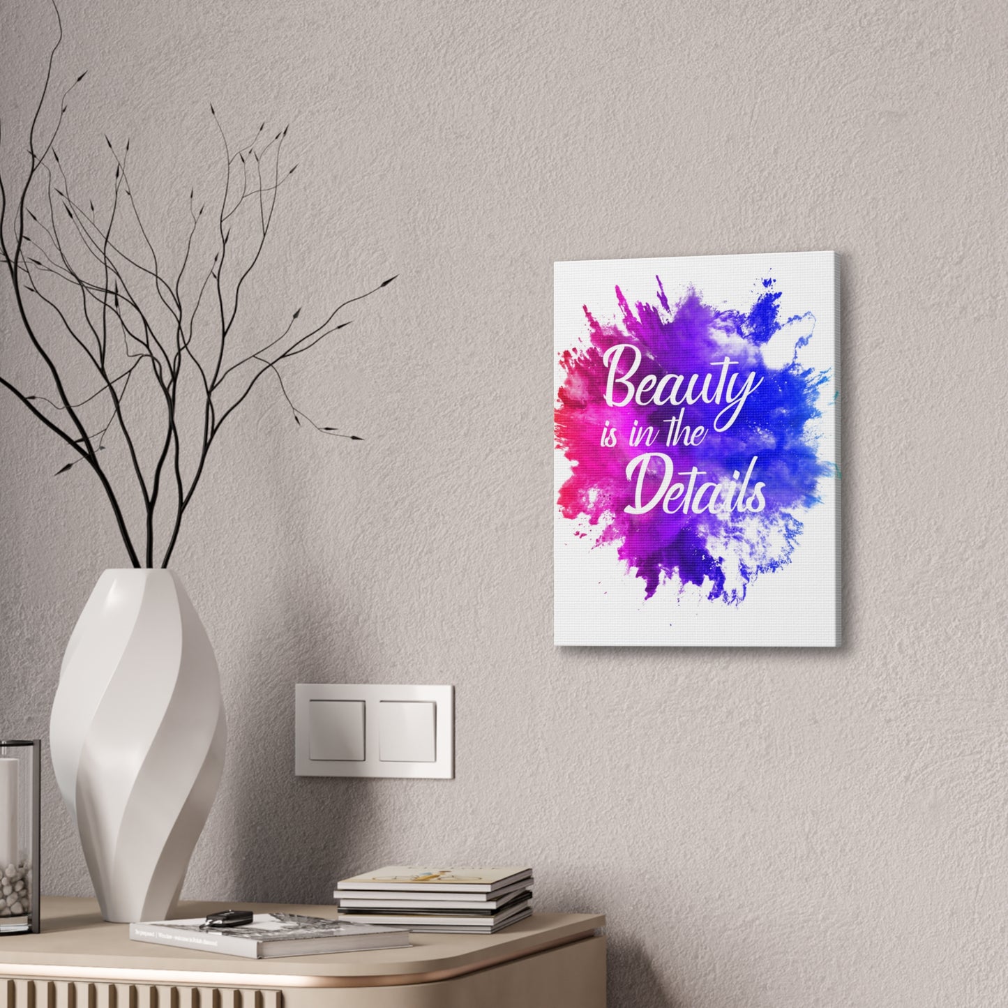 Beauty Is In The Details (Splash) - Canvas Stretched (0.75")