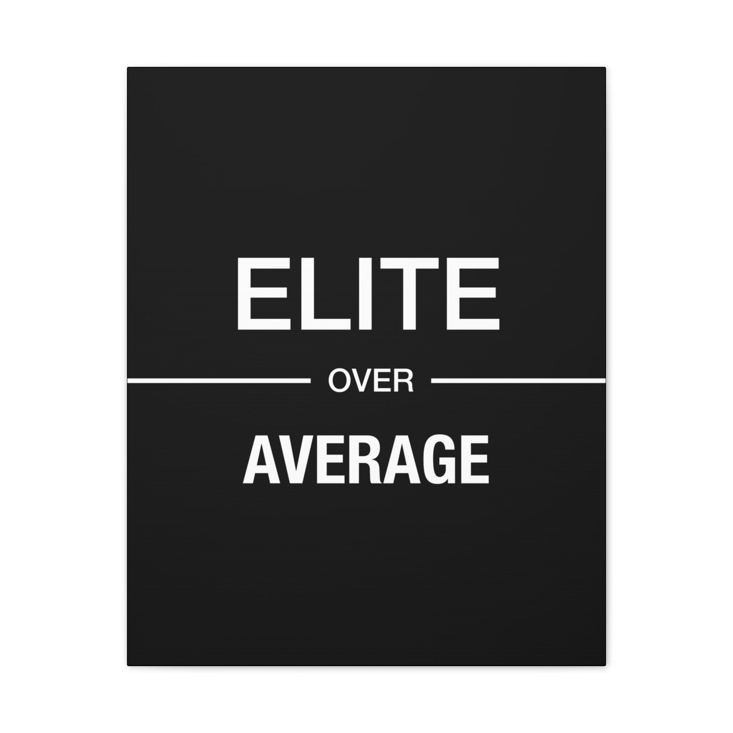 Elite Over Average - Canvas Stretched (0.75")