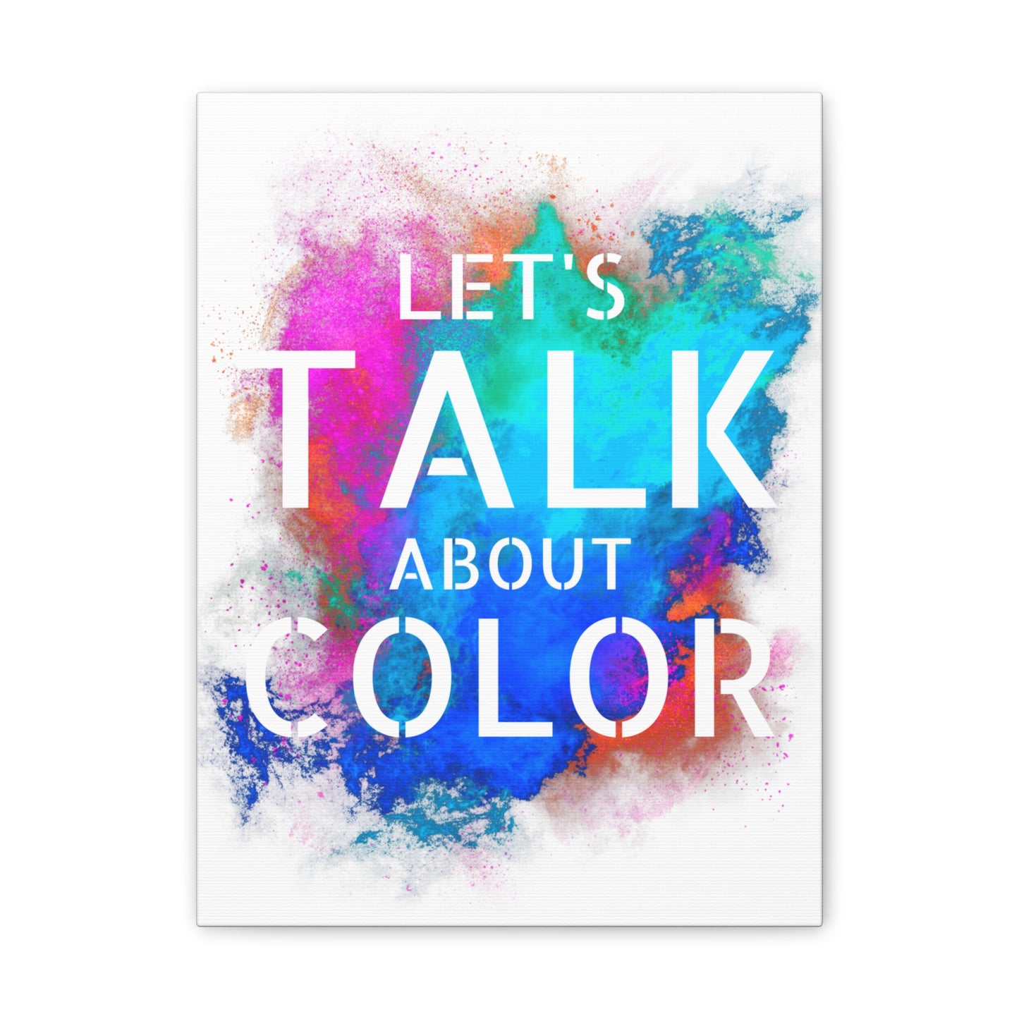Lets Talk About Color 2 - Canvas Stretched (0.75")