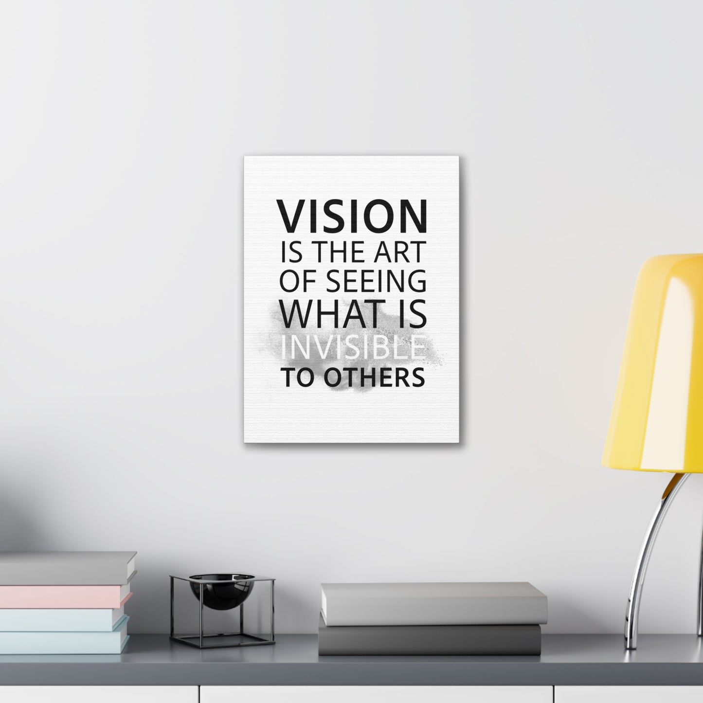 Vision Is The Art Of Seeing What Is Invisible To Others - Canvas Stretched (0.75")