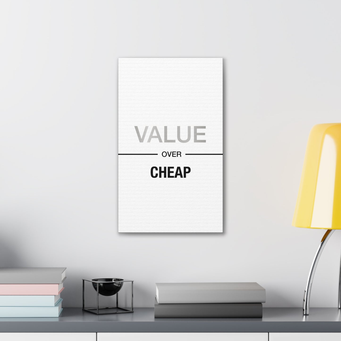 Value Over Cheap - Canvas Stretched (0.75")