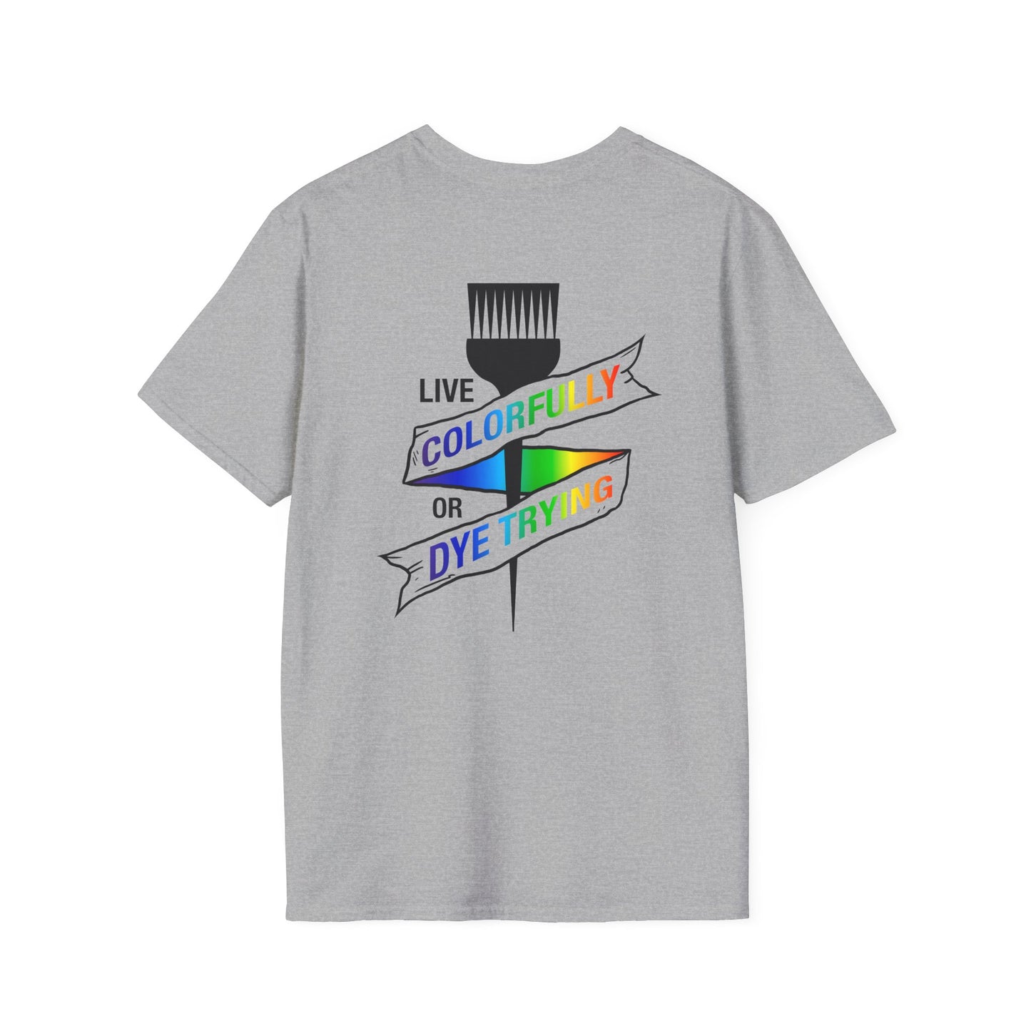 Elite Salon Services Custom (Men's Live Colorfully Or Dye Trying Tee 2)