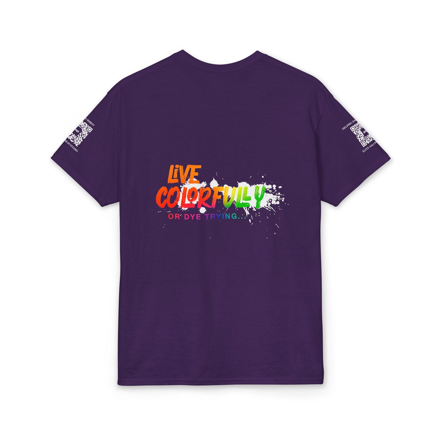 Elite Salon Services (Staff Tee) - Live Colorfully Or Dye Trying T-Shirt (Colorway 3)