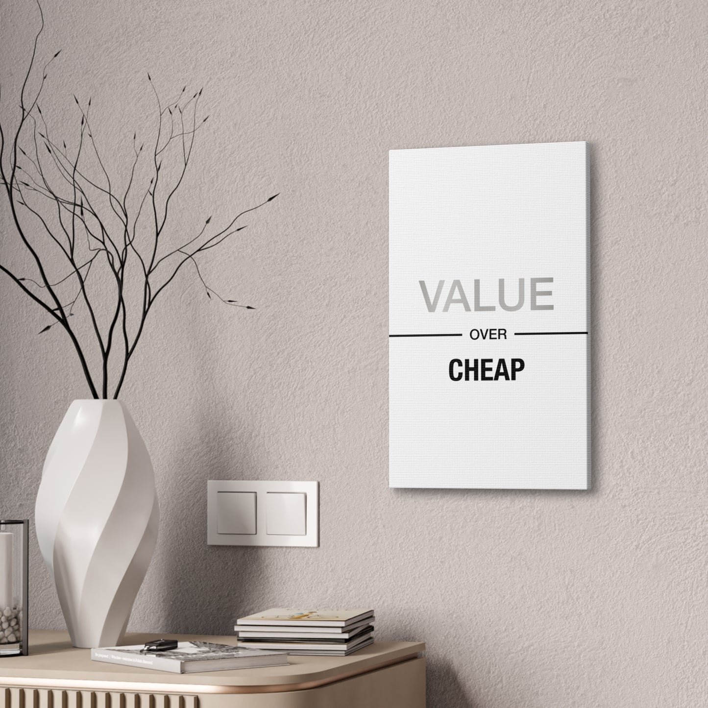 Value Over Cheap - Canvas Stretched (0.75")