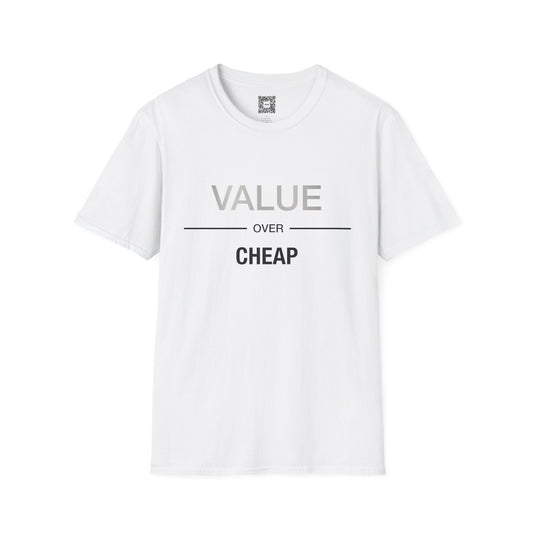 'Value Over Cheap' Crew Neck Soft Style T-Shirt (Unisex)
